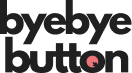 Bye Bye Button