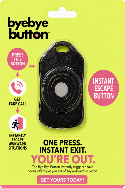 Bye Bye Button™
